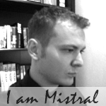 life_iammistral.gif